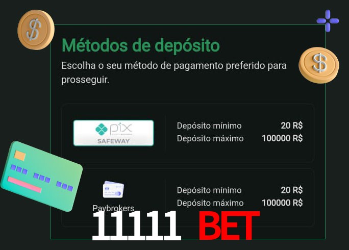 O cassino 11111 Bet oferece uma grande variedade de métodos de pagamento